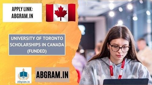 University of Toronto Scholarships 2025 in Canada (Funded)