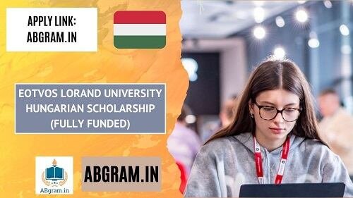 Eotvos Lorand University Hungarian Scholarship 2025-26 (Fully Funded)