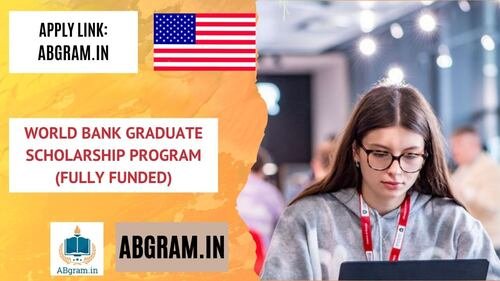 World Bank Graduate Scholarship Program 2025 (Fully Funded)